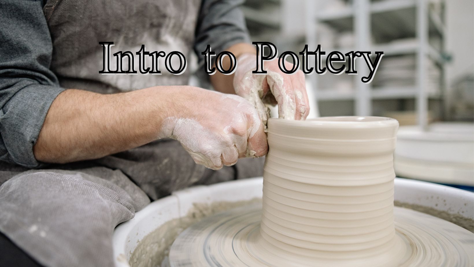 Intro to Pottery for Adults, Thursdays, 6:30-8:30 pm, beginning 5/2/24 - My Store